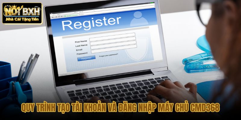 quy trinh tao tai khoan va dang nhap may chu cmd368