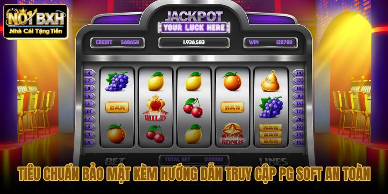 tieu chuan bao mat kem huong dan truy cap pg soft an toan tieu chuan bao mat kem huong dan truy cap pg soft an toan