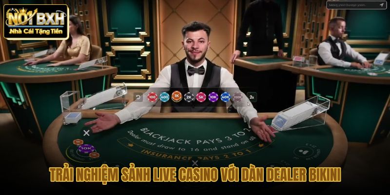 trai nghiem sanh live casino voi dan dealer bikini trai nghiem sanh live casino voi dan dealer bikini